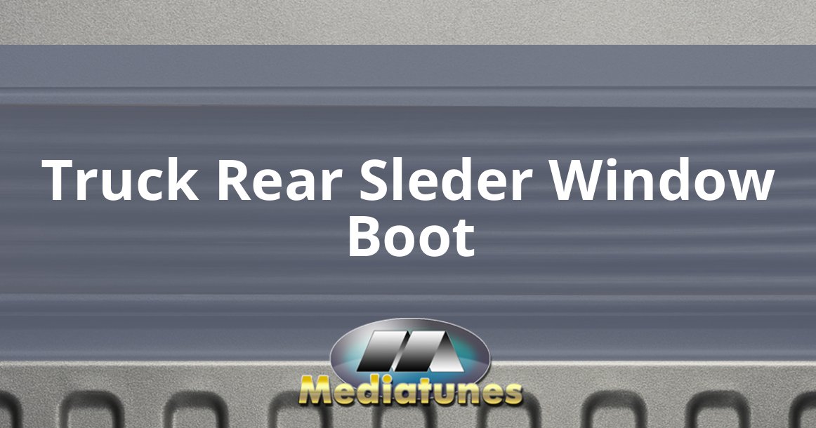 Truck Rear Sleder Window Boot