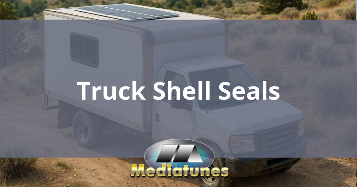 Truck Shell Seals
