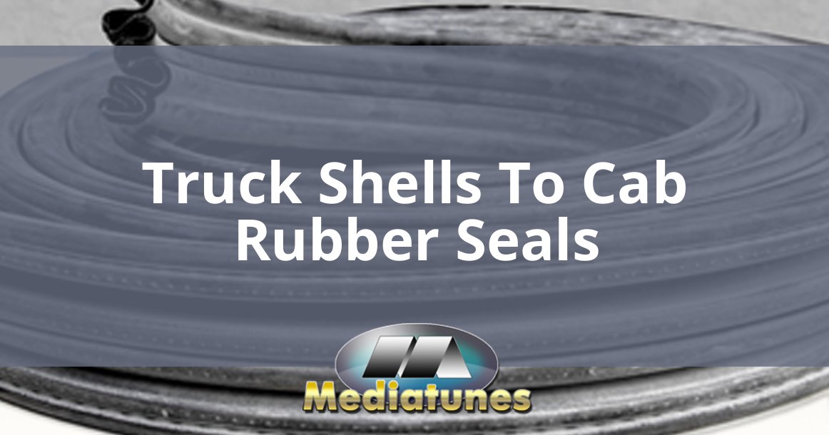 Truck Shells To Cab Rubber Seals