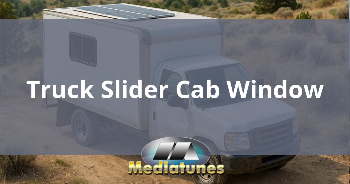 Truck Slider Cab Window