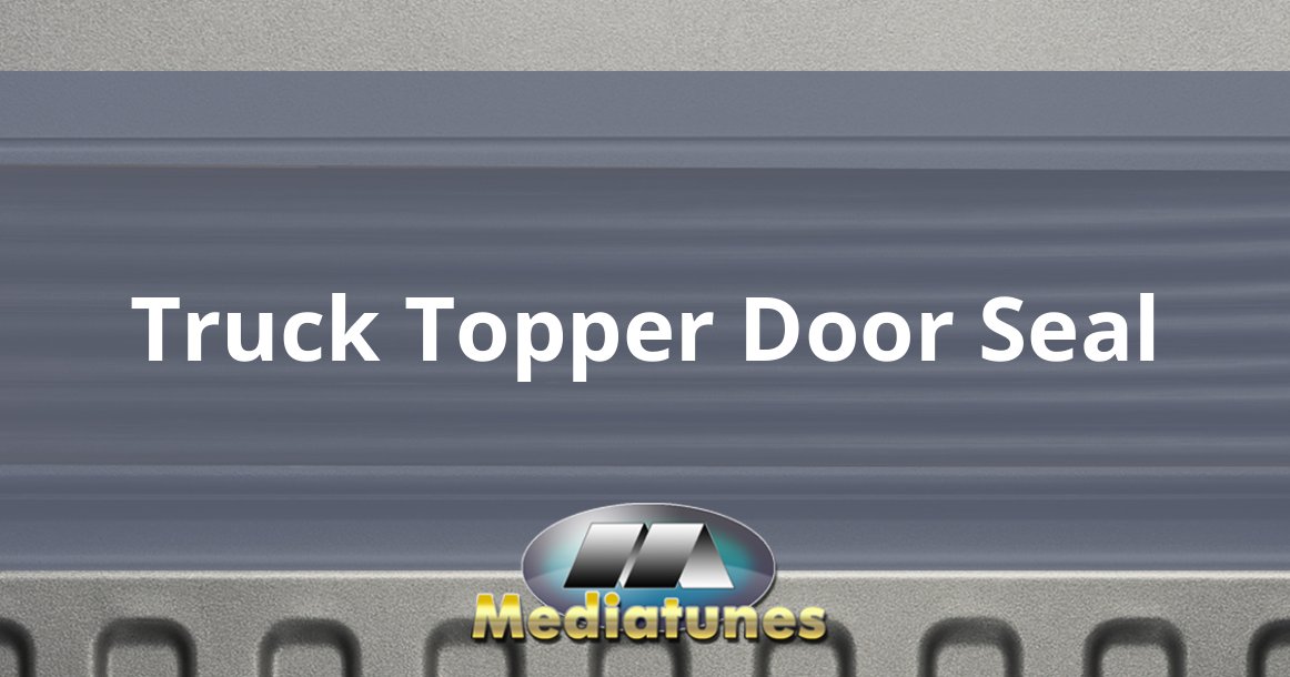 Truck Topper Door Seal
