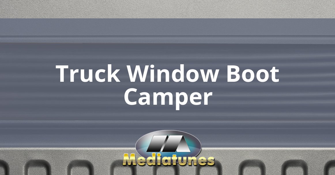 Truck Window Boot Camper
