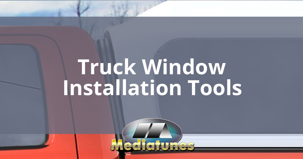 Truck Window Installation Tools