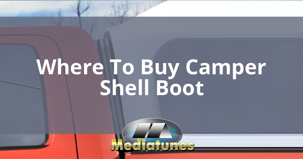 Where To Buy Camper Shell Boot