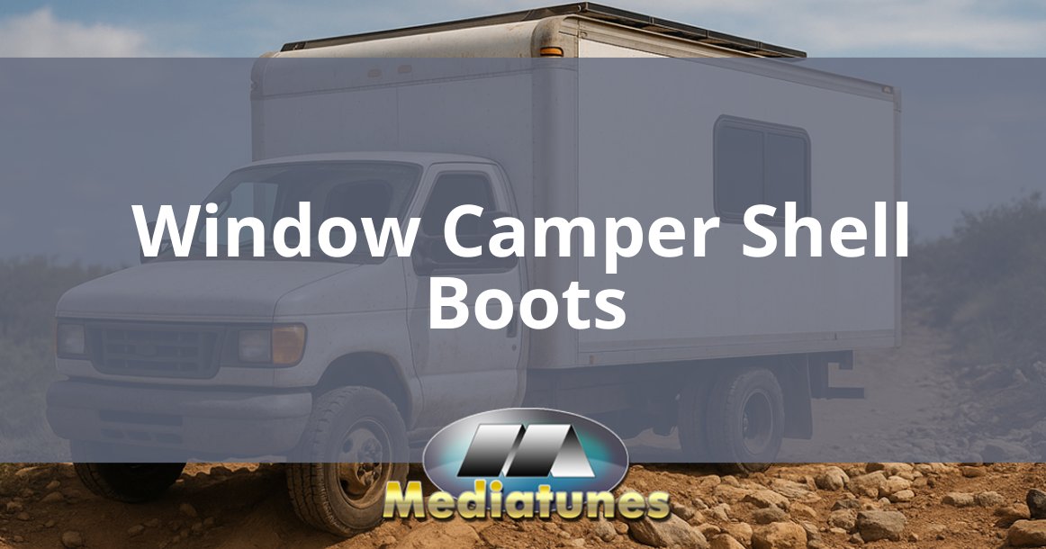 Window Camper Shell Boots